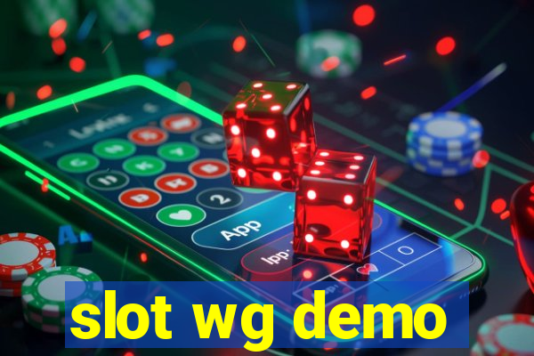 slot wg demo